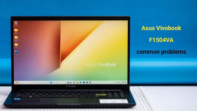 مشکلات رایج لپتاپ Vivobook F1504VA