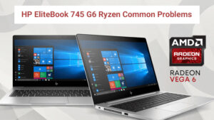 مشکلات رایج HP EliteBook 745 G6