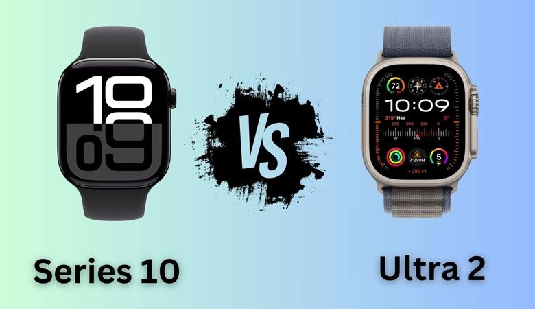 مقایسه اپل واچ Ultra 2 با اپل واچ Series 10