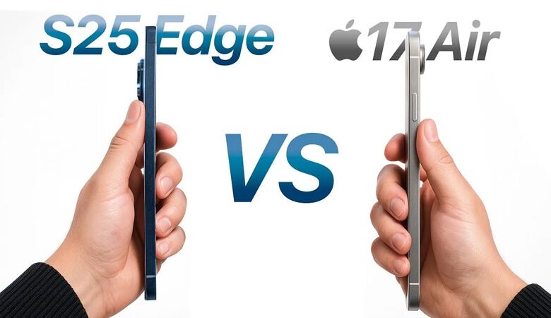 مقایسه iPhone 17 Air و Samsung Galaxy S25 Edge