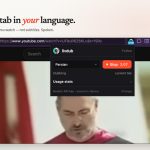 ترجمه زنده ویدیوها در گوگل کروم با DubTab