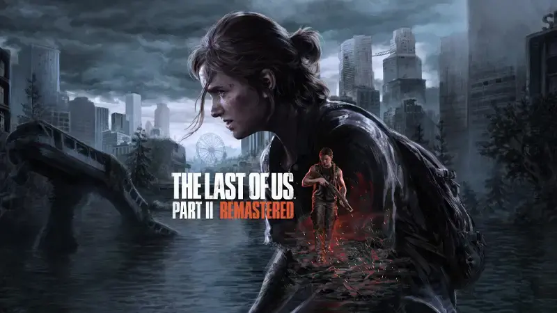 The Last of Us Part II Remastered